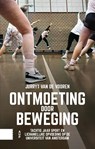Ontmoeting door beweging - Jurryt van de Vooren - 9789048565665