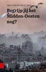 Begrijp jij het Midden-Oosten nog? - Hans Luiten ; Sven de Graaf - 9789048568697