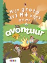 Mijn grote AVI M4 boek over avontuur -  - 9789048753772