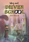 Weg met Dievenschool - Dirk Nielandt - 9789048754342