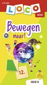 Loco mini Bewegen maar! -  - 9789048755363