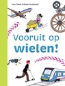 Vooruit op wielen! - Ferry Piekart - 9789048755837