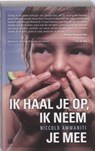 Ik haal je op, ik neem je mee / Vlaamse editie - AMMANITI, Niccolo - 9789048805877