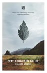 Wat behouden blijft - Wallace Stegner - 9789048821617