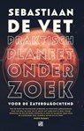 Praktisch planeetonderzoek voor de zaterdagochtend - Sebastiaan de Vet - 9789048829767