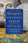 Shakespeare's rusteloze wereld - Neil MacGregor - 9789048831180