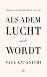 Als adem lucht wordt - Paul Kalanithi - 9789048834587