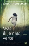 Wat ik je niet vertel - Sarah Meuleman - 9789048835966