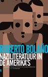 Naziliteratuur in de Amerika's - Roberto Bolaño - 9789048840595