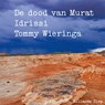 De dood van Murat Idrissi - Tommy Wieringa - 9789048842902
