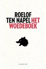 Het woedeboek - Roelof ten Napel - 9789048845132