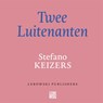 Twee luitenanten - Stefano Keizers - 9789048848027