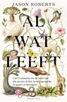Al wat leeft - Jason Roberts - 9789048848355