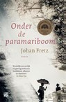 Onder de paramariboom - Johan Fretz - 9789048849437