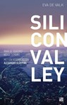 Silicon valley - Eva de Valk - 9789048852130