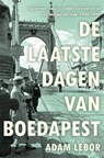 De laatste dagen van Boedapest - Adam Lebor - 9789048861552