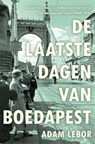 De laatste dagen van Boedapest - Adam Lebor - 9789048861569