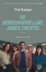 De verschrikkelijke jaren tachtig - Tim Kamps - 9789048866052