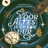 Voor alles is er een uur - Rebecca Struthers - 9789048866441