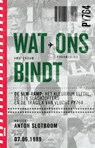 Wat ons bindt - Anton Slotboom - 9789048867929
