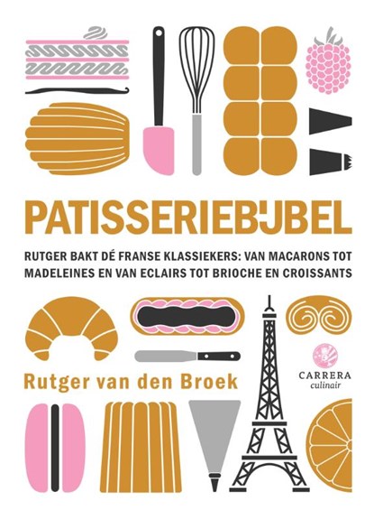 Patisseriebijbel, Rutger van den Broek - Gebonden - 9789048870585