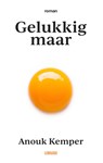 Gelukkig maar - Anouk Kemper - 9789048872824