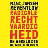 Radicale rechtvaardigheid - Nani Jansen Reventlow - 9789048874118