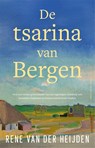 De tsarina van Bergen - Rene van der Heijden - 9789048874354