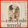 De zwevende wereld - Annejet van der Zijl - 9789048874941