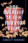 Hoe overleef ik een horrorfilm - Scarlett Dunmore - 9789048877034