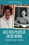 Als een pluisje in de wind - Bloeme Evers-Emden - 9789049026103