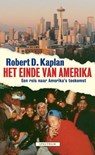 einde van Amerika - KAPLAN, Robert D. - 9789049102654