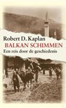 Balkanschimmen - KAPLAN, Robert D. - 9789049103163