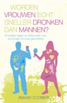 Worden vrouwen echt sneller dronken dan mannen ? - Anahad O'Connor ; M.A.R. Translations - 9789049201197