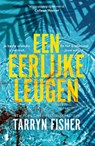 Een eerlijke leugen - Tarryn Fisher - 9789049202316