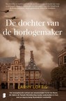 De dochter van de horlogemaker - Larry Loftis - 9789049203375