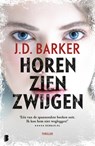 Horen, zien, zwijgen - J.D. Barker - 9789049205492