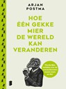 Hoe één gekke mier de wereld kan veranderen - Arjan Postma - 9789049207106