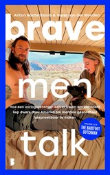 Brave men talk, Anton Nootenboom ; Merel van der Wouden -  - 9789049207854
