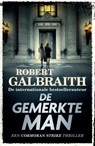 De gemerkte man - Robert Galbraith - 9789049207878
