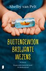 Buitengewoon briljante wezens - Shelby Van Pelt - 9789049208530
