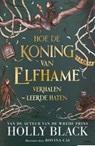 Hoe de koning van Elfhame verhalen leerde haten - Holly Black - 9789049209162