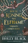 Hoe de koning van Elfhame verhalen leerde haten - Holly Black - 9789049209162