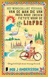 Het wonderlijke verhaal van de man die van India naar Zweden fietste voor de liefde - Per J Andersson - 9789049210007