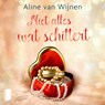 Niet alles wat schittert - Aline van Wijnen - 9789049211080