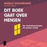Dit boek gaat over mensen - Angelo Schuurmans ; Marloes Berghege - 9789049211738