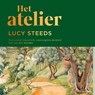 Het atelier - Lucy Steeds - 9789049213008