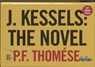 J. Kessels: The Novel - THOMÉSE, P.F. - 9789049800185