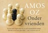 Onder vrienden DL - Amos Oz - 9789049804398