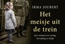 Het meisje uit de trein - Irma Joubert - 9789049806071